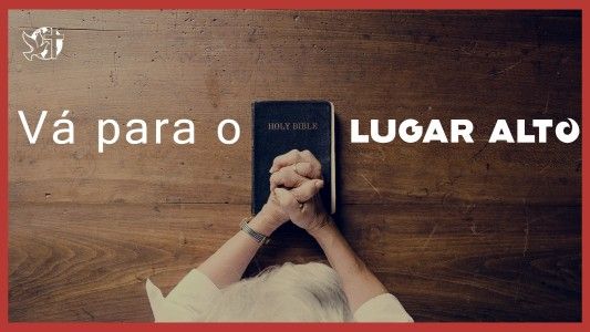 Caráter Forte EP 254 - Vá para o lugar alto