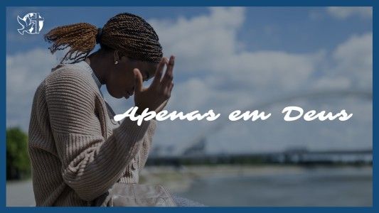 Famintos por Deus EP 290 - Apenas em Deus.