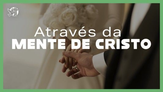 O Melhor Lugar do Mundo EP 259 - Através da mente de Cristo