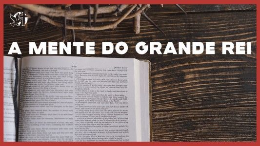 Caráter Forte EP 259 - A mente do grande Rei