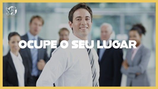 Levante-se Motivacional EP 508 - Ocupe o seu lugar