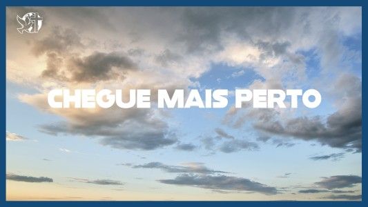 Famintos por Deus EP 297 - Chegue mais perto
