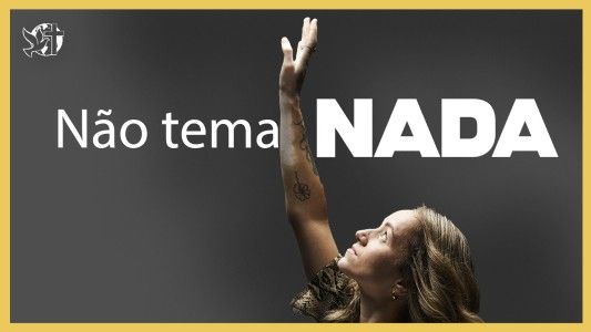 Levante-se Motivacional EP 513 - Não tema nada
