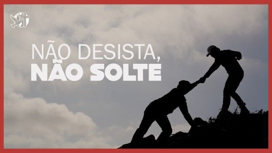 Caráter Forte EP 265 - Não desista, não solte