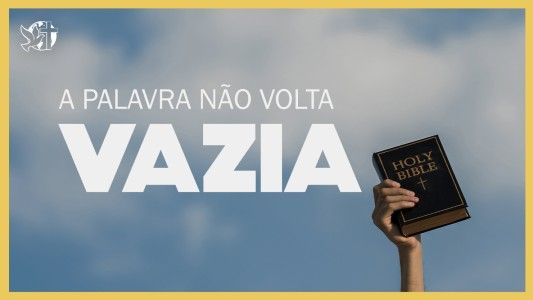 Levante-se Motivacional EP 515 - A palavra não volta vazia