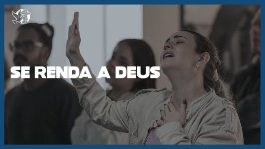 Famintos por Deus EP 302 - Se renda a Deus