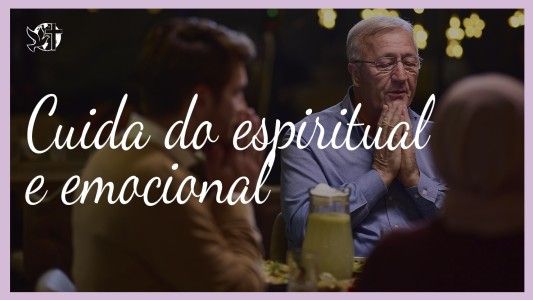 Começando Pela Mesa EP 117 - Cuida do espiritual e emocional.