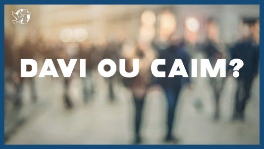 Famintos por Deus EP 308 - Davi ou Caim?