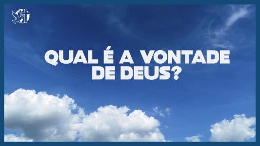 Famintos por Deus EP 313 - Qual é a vontade de Deus?