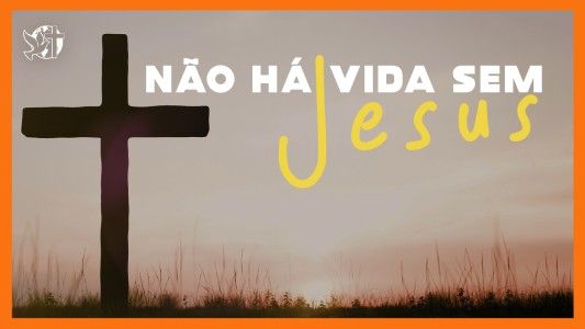 Jesus Vai Voltar - Não há vida sem Jesus 09.01.2026
