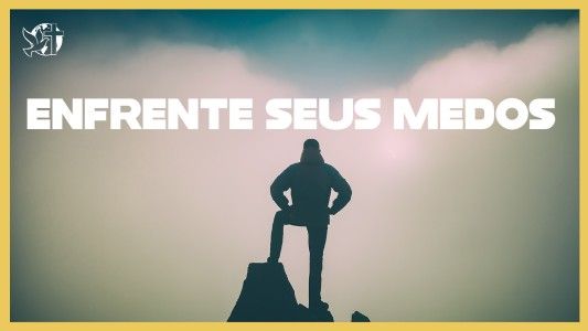 Levante-se Motivacional EP 537 - Enfrente seus medos