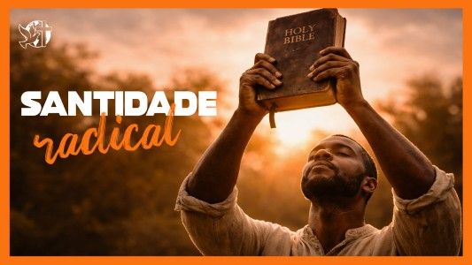 Jesus Vai Voltar - Santidade radical 13.03.2026