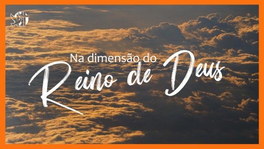 Jesus Vai Voltar - Na dimensão do Reino de Deus 20.03.2026
