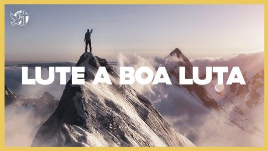 Levante-se Motivacional EP 540 - Lute a boa luta