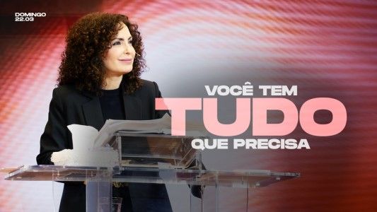 Você tem tudo que precisa