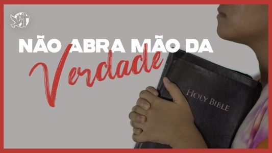 Caráter Forte EP 292 - Não abra mão da Verdade