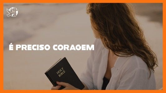 Jesus Vai Voltar - É preciso coragem 10.04.2026