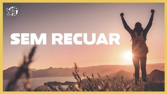 Levante-se Motivacional EP 543 - Sem recuar