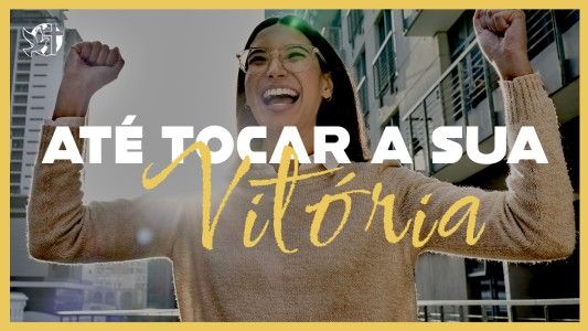 Levante-se Motivacional EP 544 - Até tocar a sua vitória