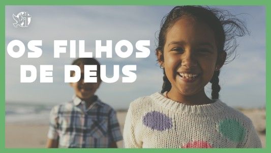 O Melhor Lugar do Mundo EP 306 - Os filhos de Deus