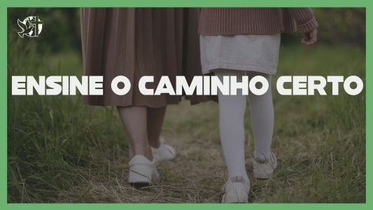 O Melhor Lugar do Mundo EP 307 - Ensine o caminho certo