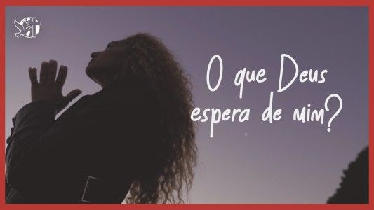 Caráter Forte EP 307 - O que Deus quer de mim?