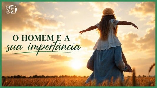 O Melhor Lugar do Mundo EP 312 - O homem e a sua importância