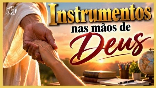Instrumentos nas mãos de Deus - Levante-se Motivacional EP 567